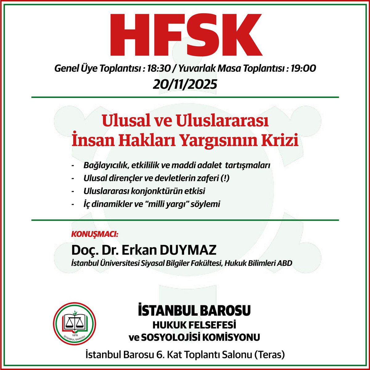 Ulusal ve Uluslararası İnsan Hakları Yargısının Krizi

HFSK Genel Üye Toplantısı: 18:30 
Yuvarlak Masa Toplantısı: 19:00
Tarih: 20 Kasım 2025