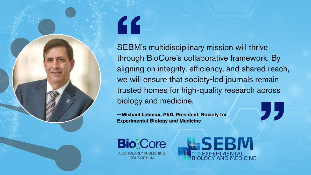 BioCore_Pubs's tweet image. “SEBM’s multidisciplinary mission will thrive through BioCore’s collaborative framework. By aligning on integrity, efficiency &amp;amp; shared reach, we’ll ensure society-led journals remain trusted homes for high-quality research.”
— Michael N. Lehman, PhD, President, @SocExpBioMed