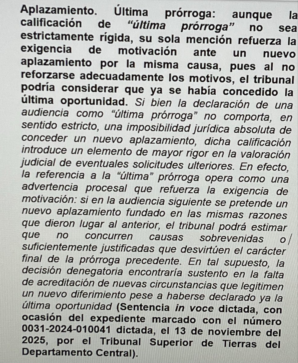 APLAZAMIENTO. “ÚLTIMA PRÓRROGA. La expresión “última prórroga”, aun sin impedir nuevos aplazamientos, refuerza la exigencia de exponer motivos serios en la próxima audiencia para reiterar el aplazamiento por la misma razón, por lo que constituye una fórmula procesal útil.