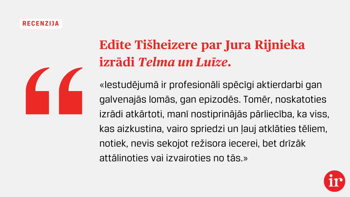 Edīte Tišheizere recenzē Valmieras teātra izrādi "Telma un Luīze" — ir.lv/kultura/cels-k…