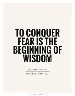 authordlawrence's tweet image. So, here&apos;s to CONQUERING your fears! #conquer #fear #wisdom