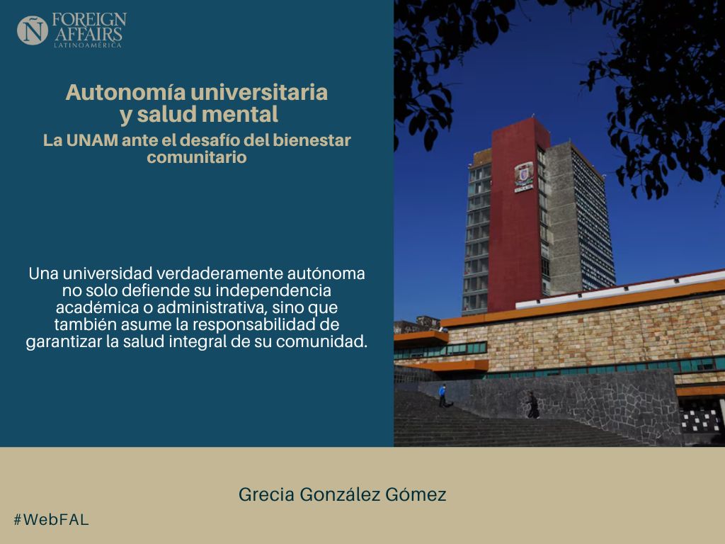ForeignAffairsL's tweet image. #LEE &quot;Autonomía universitaria y salud mental. La UNAM ante el desafío del bienestar comunitario&quot; de Grecia González Gómez (@GlezGrecia) en #WebFAL bit.ly/4nRBFKI