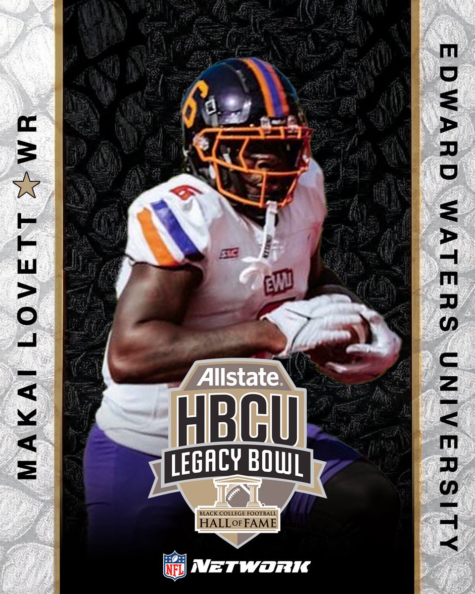 Welcome to the 2026 ALLSTATE HBCU LEGACY BOWL!

Makai Lovett, WR, Edward Waters University 
<a href="/EdwardWatersFB/">Edward Waters Football</a> 

#LegacyBound✊🏾

<a href="/Makai_9/">Makailovett1</a> 
@thesiac