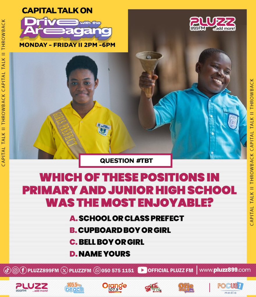 PLUZZFM's tweet image. Which of these positions in primary and Junior High School was the most enjoyable?

a. School or class Prefect
b. Cupboard boy or girl
c. Bell boy or girl
d. Name yours

#AddMore
#AccrasMusicLeader