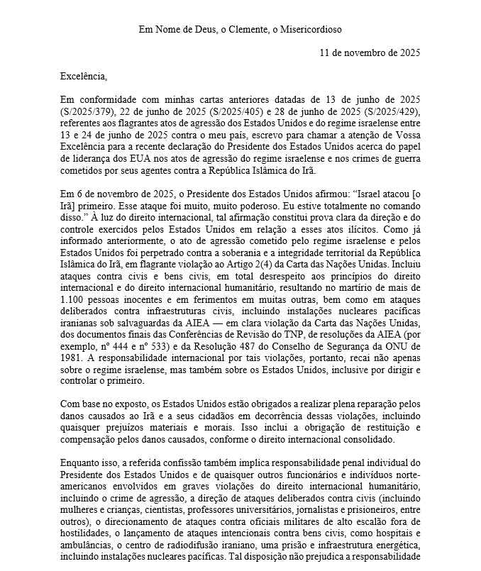 Carta de <a href="/araghchi/">Seyed Abbas Araghchi</a>, MRE do #Irã 🇮🇷 a <a href="/antonioguterres/">António Guterres</a>,Secretário-Geral das @ONU&amp;Michael Omran Cano Presidente do Conselho de Segurança das ONU referente à admissão do Presidente dos EUA de ter ordenado as ações agressivas do regime sionista contra a 🇮🇷.

brazil.mfa.gov.ir/pt/NewsView/77…