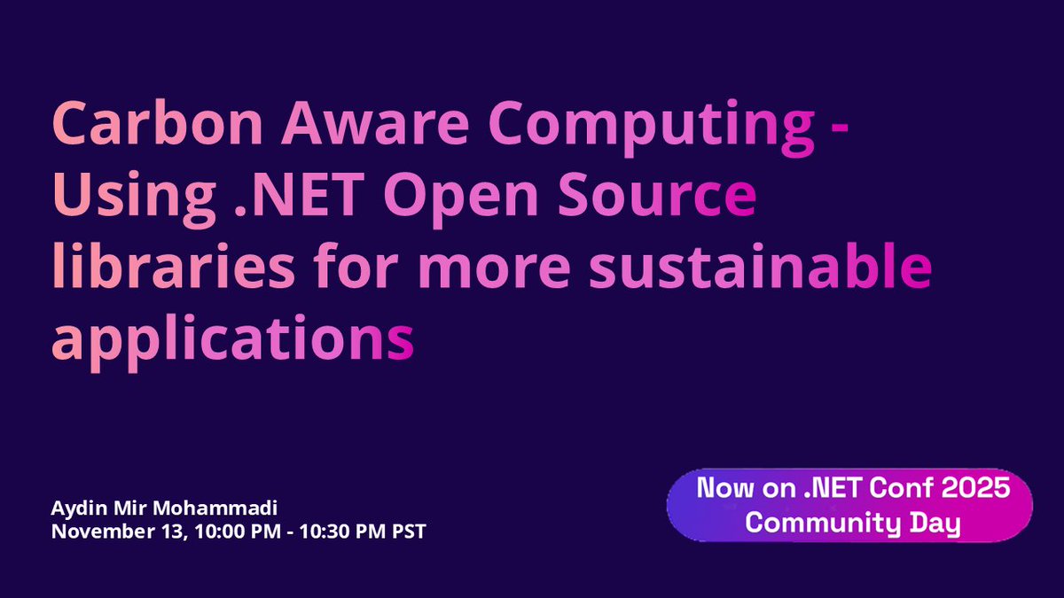 dotnet's tweet image. ✨ NOW on Community Day at .NET Conf 2025 ✨
Carbon Aware Computing - Using .NET Open Source libraries for more sustainable applications
10:00 PM - 10:30 PM PST
Join us LIVE ➡️ msft.it/6019tJncU
Follow the conversation: #dotNETConf #dotNETAspire
