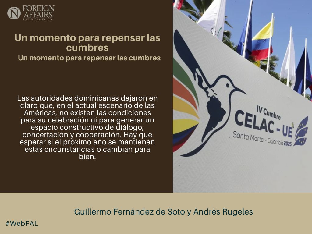ForeignAffairsL's tweet image. #LEE &quot;Un momento para repensar las cumbres. Renovarse o marchitarse&quot; de Guillermo Fernández de Soto (@GFernandezdeSot) y Andrés Rugeles (@arugeles) en #WebFAL bit.ly/4i3Rm0g