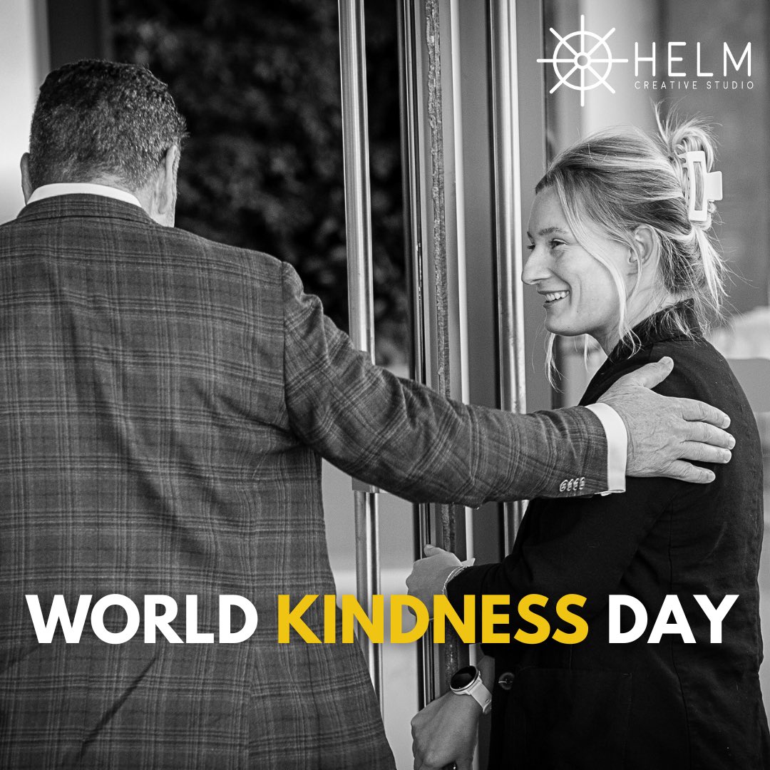 IT’S WORLD KINDNESS DAY! 
At Helm, we prioritize kindness in the way that we move through each conversation, project, and idea that we have the pleasure of moving through. We believe in treating everyone with the utmost respect and kindness because everyone’s story matters.