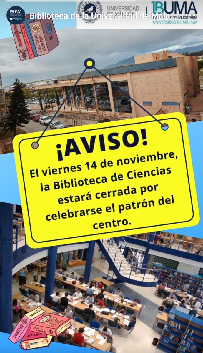 El viernes 14 de noviembre la Biblioteca de Ciencias estará cerrada por ser el día del Patrón. Recuerda que puedes acudir a otras Bibliotecas de la UMA si necesitas utilizar cualquiera de nuestros servicios e instalaciones.