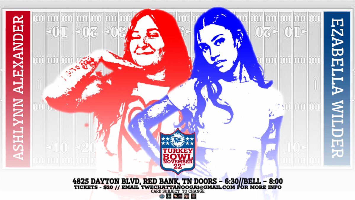 Join us for the TWE Turkey Bowl on 11/22/25!

Match Announcement:
<a href="/AshlynA1616/">Ashlyn Alexander</a>
takes on "The Southern Belle" Ezebella Wilder!
8PM Bell Time.

🎟 paypal- twechattanooga1@gmail.com