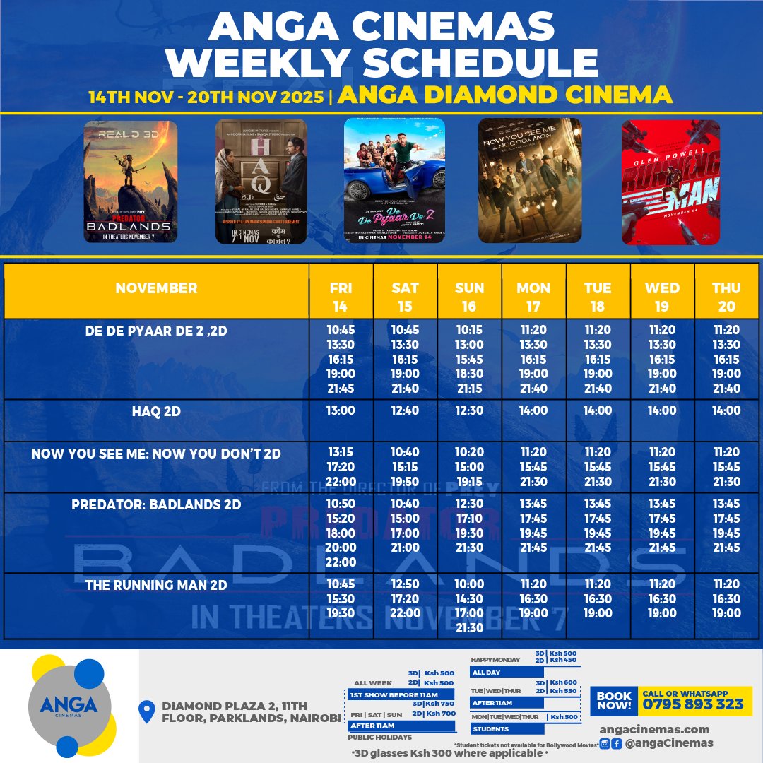 🎬 ANGA DIAMOND CINEMA - MOVIE TIMINGS
14th - 20th Nov 2025

📍 LOCATION:
Diamond Plaza 2, 11th Floor, Parklands

✨ NEW MOVIE PREMIERE
A Paw Patrol Christmas 2D
Now you see me now you don't 2D
The Running Man 2D
De De Pyaar DE 2 2D (Hindi)

Book Now; bit.ly/3XKpsul
