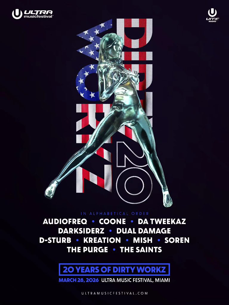 Dirty Workz at Ultra 
Full Line Up

March 28