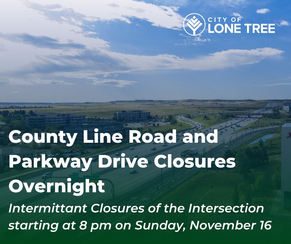 The City of Lone Tree will install a new traffic signal at the intersection of County Line Rd. and Parkway Dr., east of Quebec St. This work will require nighttime traffic holds beginning at 8 p.m. on Sunday, November 16.