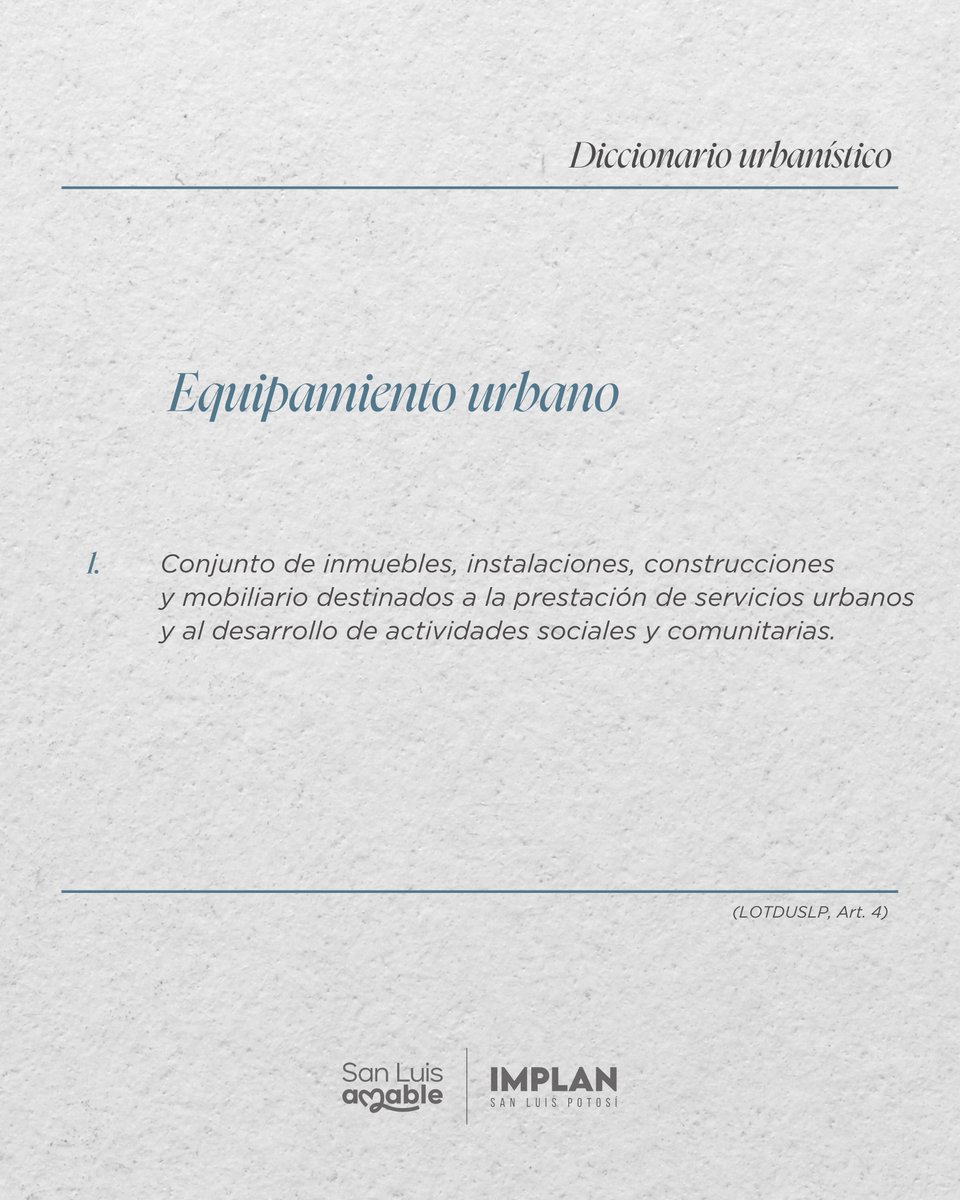 implanslp's tweet image. Cada espacio que brinda un servicio a la comunidad forma parte del «equipamiento urbano». 

#Diccionariourbanístico #yohagosanluisamable