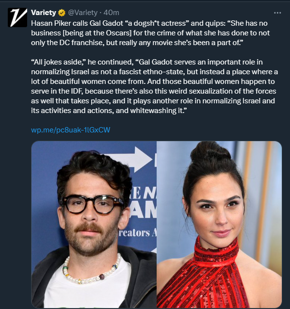 "Gal Gadot serves an important role in normalizing Israel...”

I get that Piker is trying to get into another controversy to take attention away from his current serious controversies, which include a long history of animal abuse, saying 9/11 was justified, and playing a