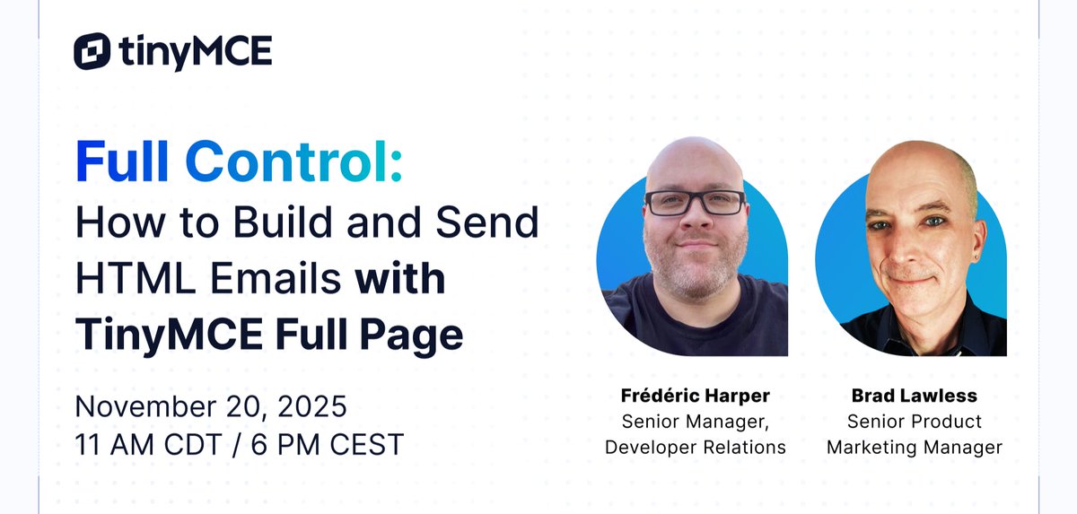 joinTiny's tweet image. We’re hosting a webinar! ☕️

You bring the coffee, @fharper &amp;amp; #Brad will bring the full-page HTML wizardry.

Jump in on Nov 20 to learn how to build and send killer emails with TinyMCE — without juggling a million tools.

✨ Full control. ✨ Cleaner workflows. ✨ Emails that…