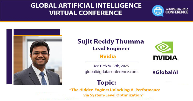 bigdataconf's tweet image. We are pleased to announce that Sujit Reddy Thumma (Lead Engineer, Nvidia), will be speaking @ the GAIC Virtual - Dec&apos;25.
Speaker - tinyurl.com/y73xdx47
Register now tinyurl.com/2hev52x2 &amp;amp; grab 30% discount (code GAIC30)
#GlobalAI #AI #ML #Cloud #Genai