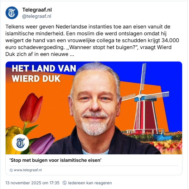 Beste digibete ouwe racist

De rechter heeft die 34 mille toegekend wegens liegen door de werkgever. Over reden waaróm de proeftijd na 3 dagen beëindigd is. Ipv jaar in dienst blijven

NIET (!) om geen handen geven

Link uitspraak: uitspraken.rechtspraak.nl/details?id=ECL…
cc <a href="/telegraaf/">De Telegraaf</a> <a href="/wierdduk/">Wierd Duk ܦܝܪܬ ܕܘܟ</a>