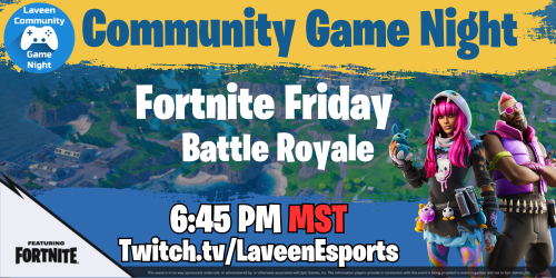 Friday - Laveen Community Game Night featuring #fortnite #Simpsons Battle Royale custom lobbies! Anyone is welcome to join at 6:45 PM MST for custom key games! twitch.tv/LaveenEsports #esports #community #esportsedu