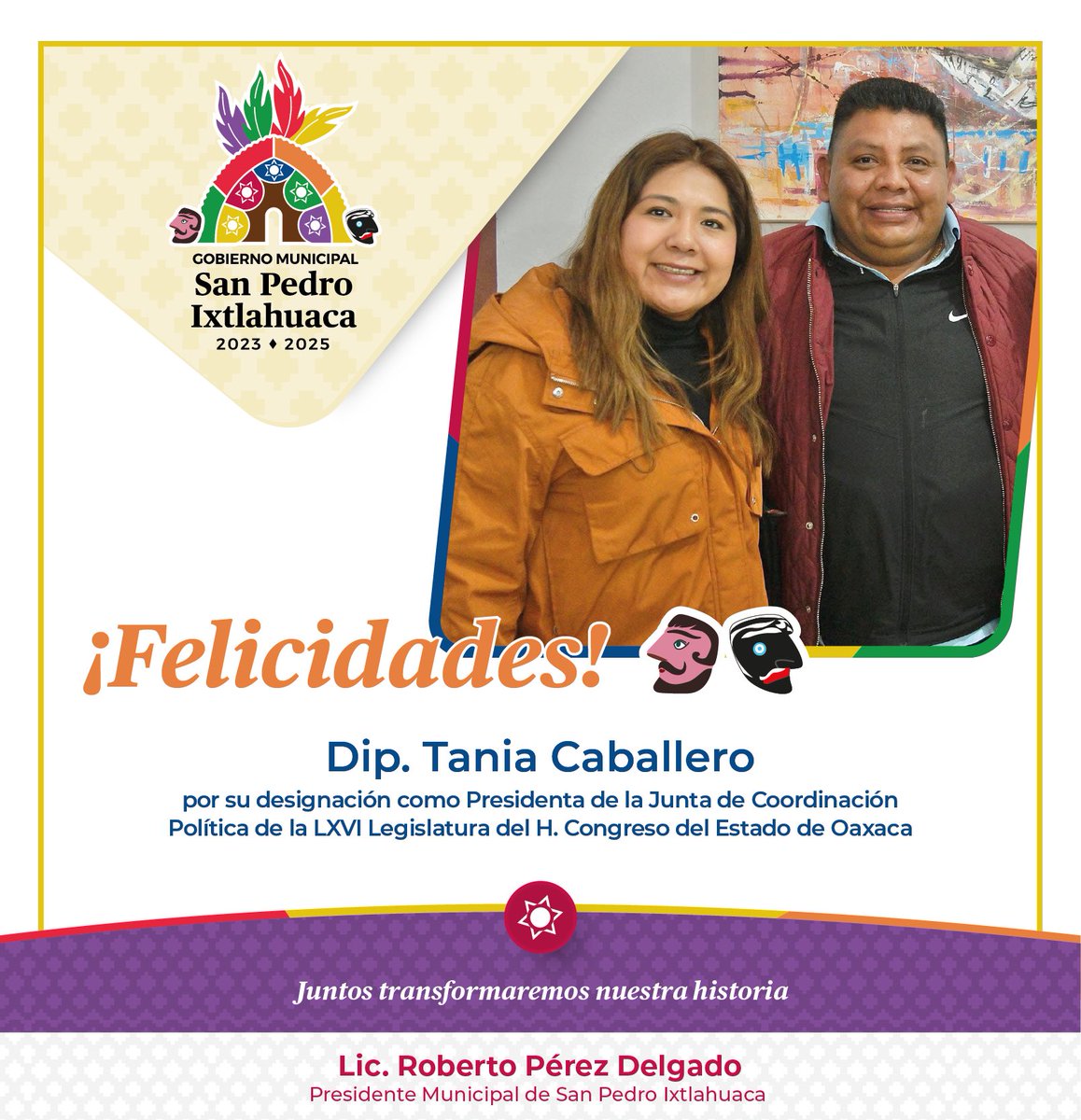 Felicito a mi amiga, la Diputada <a href="/TaniiaaCn/">Tania Caballero</a>, por su designación como Presidenta de la Junta de Coordinación Política del H. Congreso del Estado de Oaxaca. 👏🏽

Estoy seguro de que, bajo su liderazgo, se fortalecerá el trabajo legislativo con visión, compromiso y amor por Oaxaca.