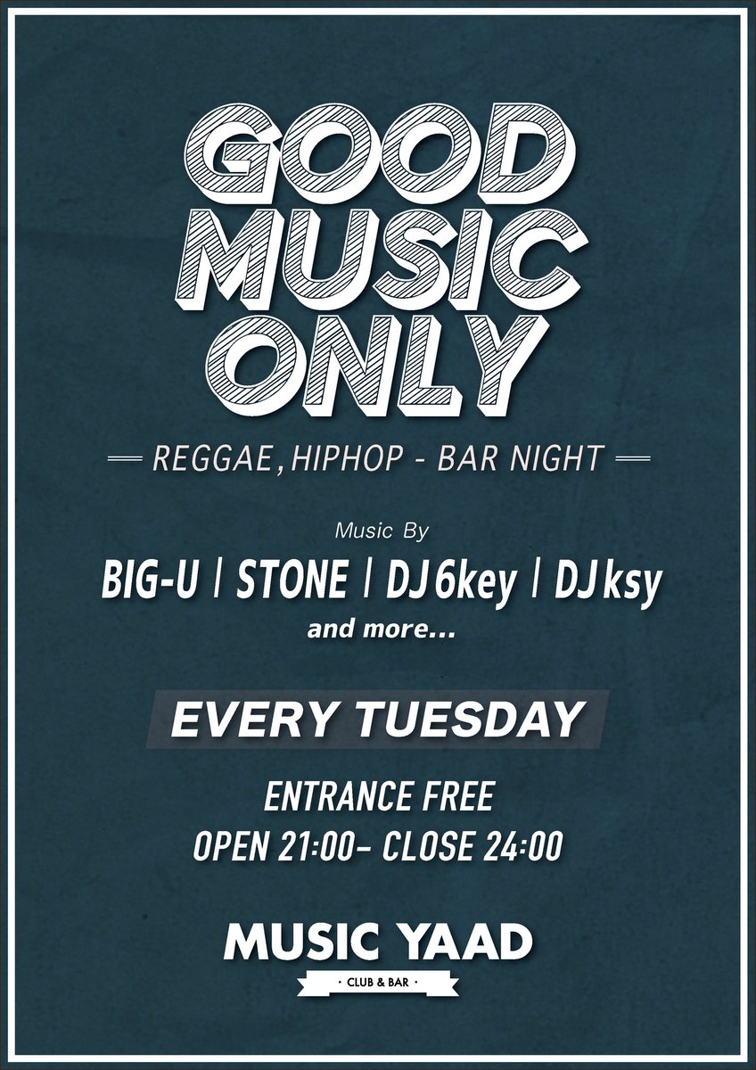🚩MUSIC YAAD 11月イベント情報🚩

【GOOD MUSIC ONLY】
Reggae , Hiphop ／ BAR NIGHT

◾︎MUSIC by
BIG-U
STONE
DJ 6key
DJ ksy

※"GOOD MUSIC ONLY"では、DJ、SELECTORを募集しております。

📅：毎週火曜日開催
🕘：OPEN 21:00- CLOSE 24:00
📍：和歌山 MUSIC YAAD
💰：入場無料