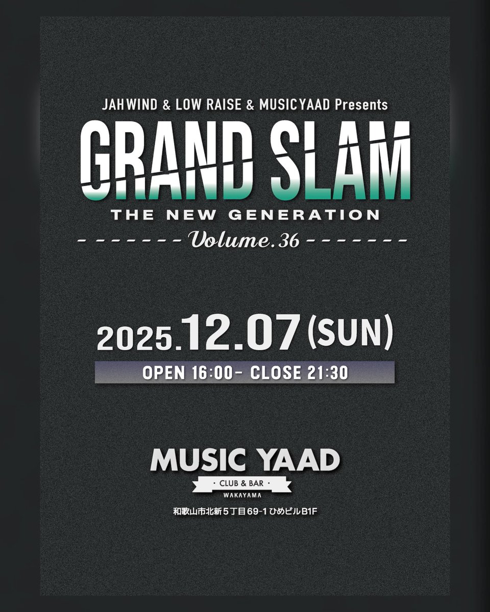 🚩MUSIC YAAD 12月イベント情報🚩

💥GRAND  SLAM Vol.36💥
(仮フライヤー)

近々詳細発表🔈🔈

📅12月7日(日) 和歌山 MUSIC YAAD
🕙OPEN 16:00- 21:30