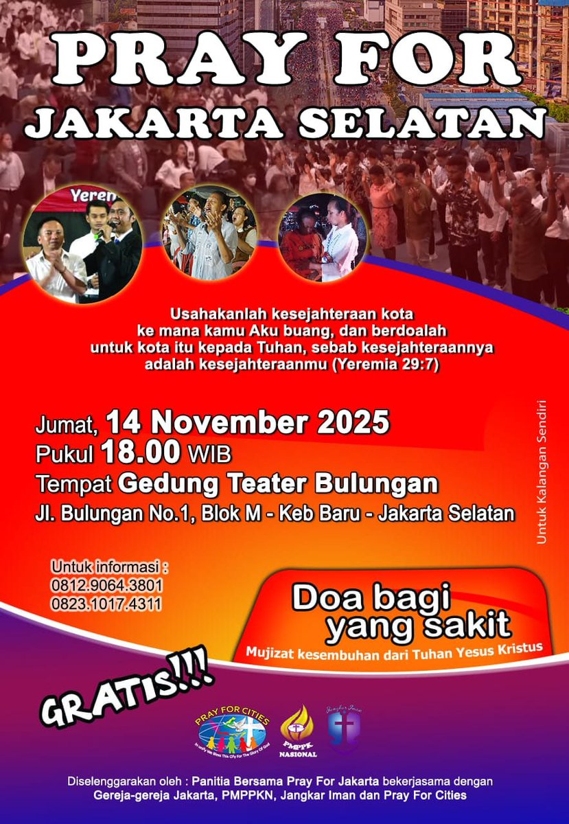 Hadirlah dalam kebaktian kebangunan rohani, 
PRAY FOR JAKARTA SELATAN

Berdoa bagi kota Jakarta Selatan, akan diadakan ;

Hari : Jumat 14 November 2025, 
Jam : 18.00 WIB
Tempat: Gedung Teater Bulungan. 
Jl. Bulungan no. 1 blok M kebayoran baru Jakarta selatan.