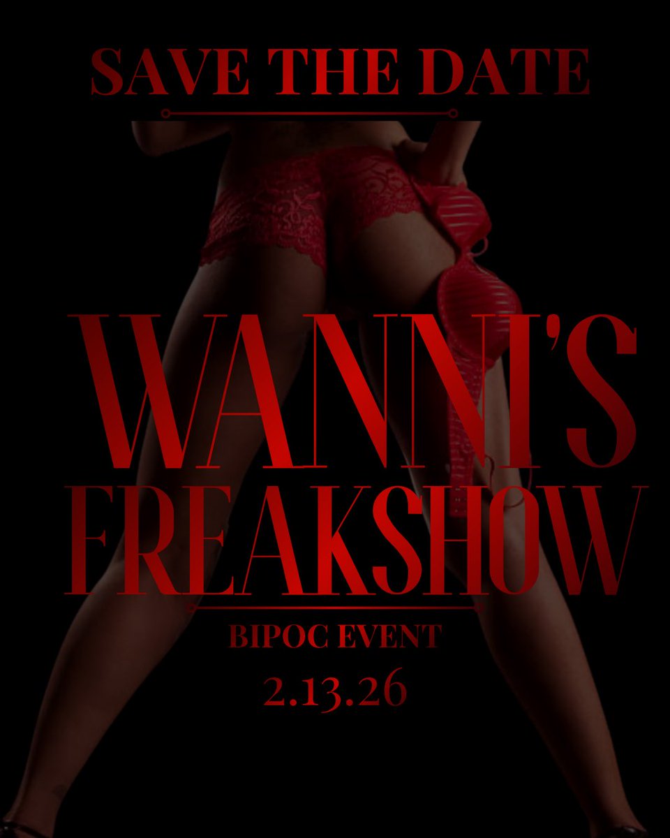 WanniMo22's tweet photo. Save the date! February 13, 2026 
Wanni’s Freakshow BIPOC Playparty https://t.co/83yZXvKKTX