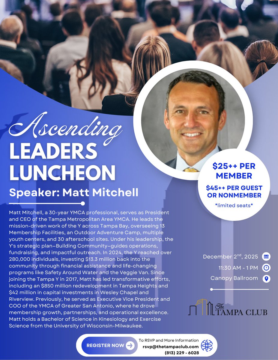 💬 Hear from Matt Mitchell, CEO of <a href="/TampaYMCA/">Tampa YMCA</a>, at <a href="/TheTampaClub/">The Tampa Club</a>'s Ascending Leaders Luncheon — Dec 2, 11:30 AM at The Tampa Club.

🎟️ $25++ Members | $45++ Guests
📧 RSVP: rsvp@thetampaclub.com
#ElevateTampa #HelpingOurCity