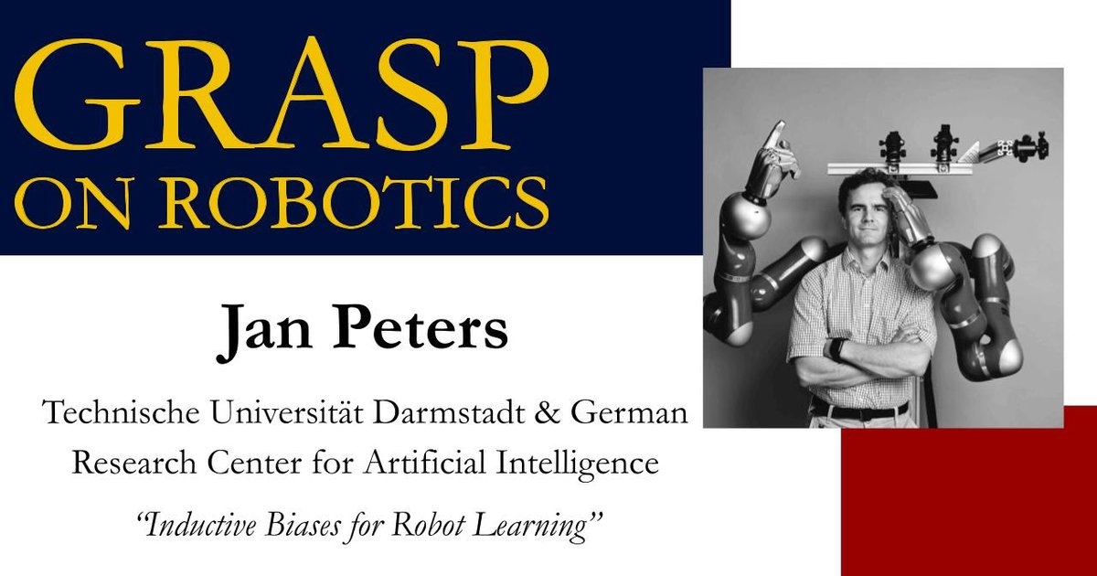 GRASPlab's tweet image. Join us TOMORROW for the GRASP on Robotics seminar featuring Dr. Jan Peters who will be presenting “Inductive Biases for Robot Learning” from 10:30AM-11:45AM.
For more info:
grasp.upenn.edu/events/fall-20…
#GRASP #GRASPLab #GRASPonRobotics #GRASPSeminar