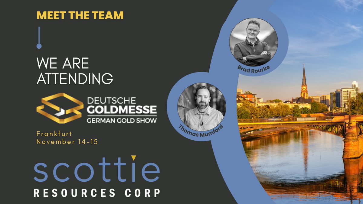 Scottie Resources is in Frankfurt for Deutsche Goldmesse!

Meet CEO Brad Rourke and President Dr. Thomas Mumford and catch our presentation:
🗓 Nov 15, 2:00 PM

DM to connect.

#Gold #Mining #DeutscheGoldmesse #GoldenTriangle #ScottieResources