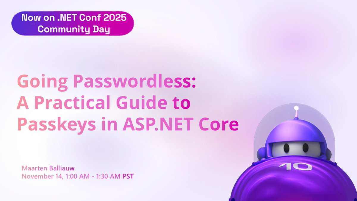 aspnet's tweet image. ✨ NOW on Community Day at .NET Conf 2025 ✨
Going Passwordless - A Practical Guide to Passkeys in #ASPNET Core
1:00 AM - 1:30 AM PST
Join us LIVE ➡️ msft.it/6015tJ0ht
Follow the conversation: #dotNETConf