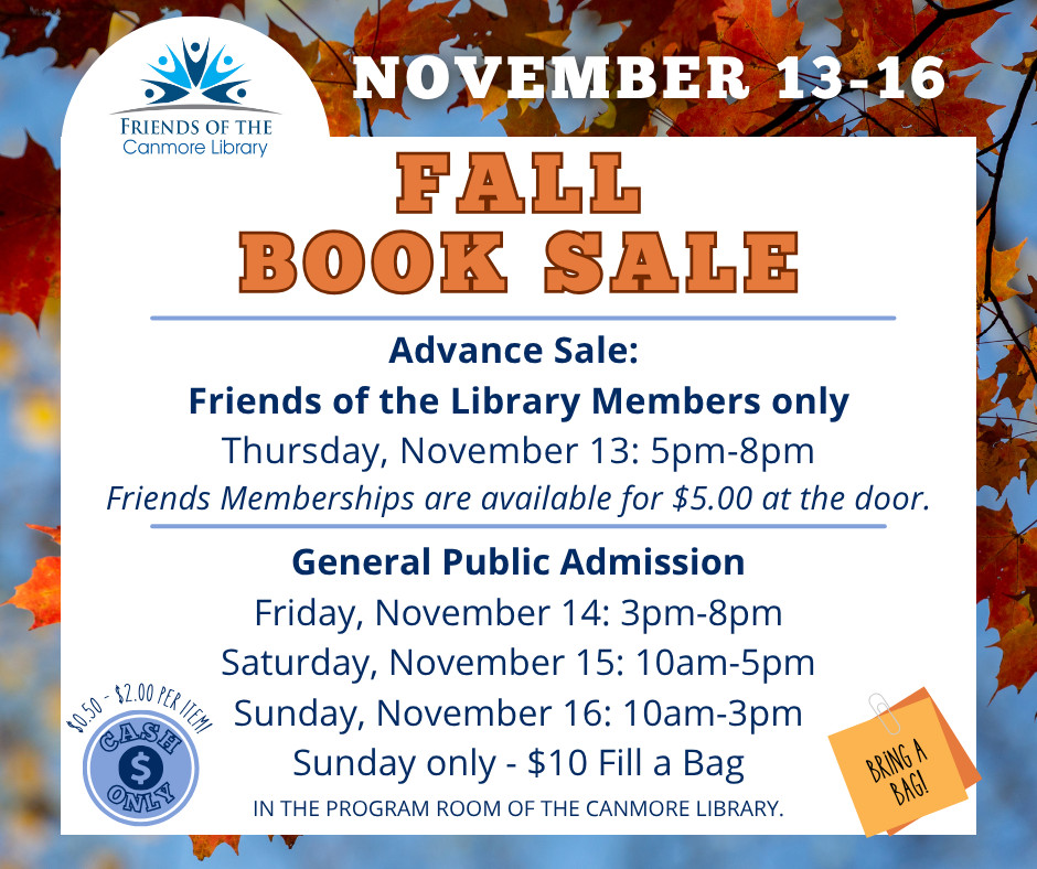CanmoreLibrary's tweet image. The Fall Book Sale kicks off TONIGHT with exclusive early access for Friends of the Canmore Library members! 📚🍁

🕔 Nov13 | 5–8 PM

Not a member yet? No problem! You can join at the door for just $5 (cash only)!

#CanmorePublicLibrary #FallBookSale #FriendsOfTheLibrary