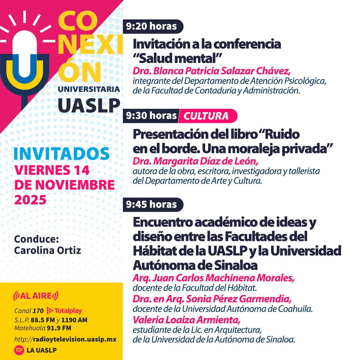 🟨 Te presentamos a los invitados que participarán en la emisión del viernes 14 de noviembre del noticiario #ConexiónUniversitaria

⏰ De 9 a 10 am.
En vivo por:
📻 radioytelevision.uaslp.mx
📺 canal 170 de Totalplay.

<a href="/UASLPFCA/">UASLP FCA</a> 
#UASLP