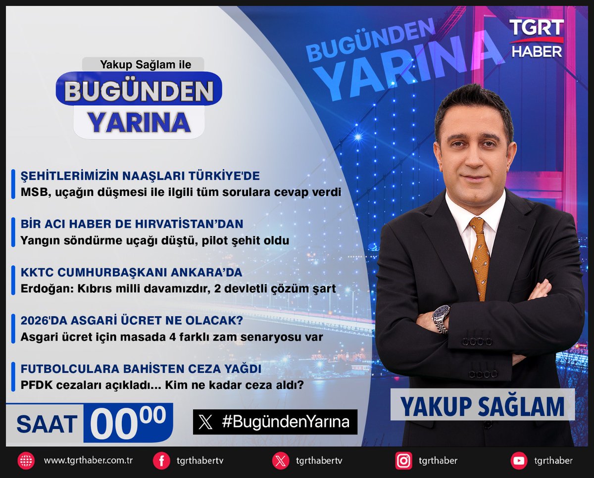 📌 ŞEHİTLERİMİZİN NAAŞLARI TÜRKİYE'DE
MSB, uçağın düşmesi ile ilgili tüm sorulara cevap verdi

📌 BİR ACI HABER DE HIRVATİSTAN’DAN
Yangın söndürme uçağı düştü, pilot şehit oldu

📌 KKTC CUMHURBAŞKANI ANKARA’DA
Erdoğan: Kıbrıs milli davamızdır, 2 devletli çözüm şart

📌 2026'DA