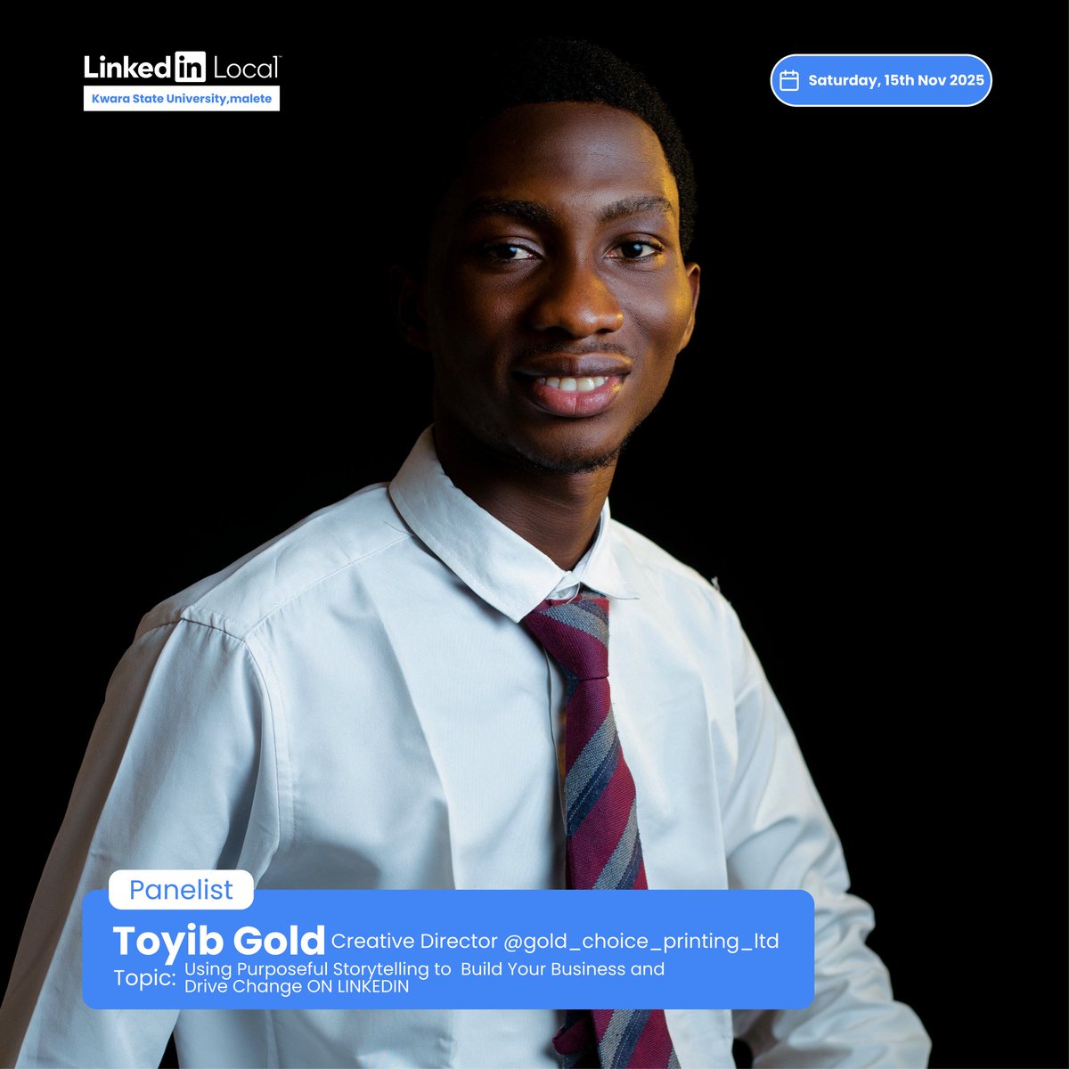 LinkedinLkwasu's tweet image. 🎙 Panelist Spotlight — Toyib Gold
Creative Director @gold_choice_printing_ltd

A freelance creative who doesn’t just design but he communicates.

Toyib blends storytelling with visuals to stand out and help others do the same.

#Linkedinlocalkwasu #KWASU #CareerStartsNow