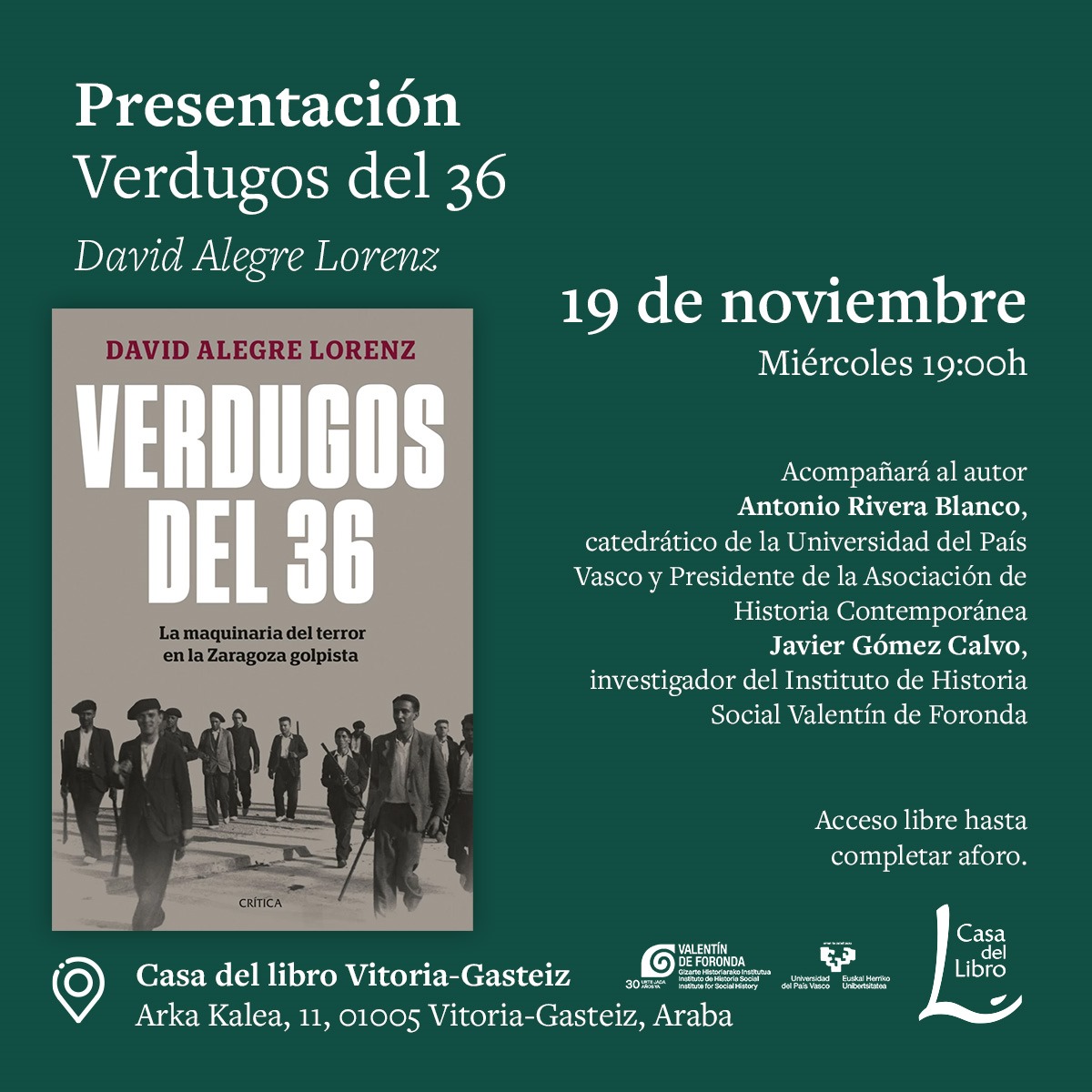 El próximo miércoles tendremos en Vitoria a <a href="/david_alore/">David Alegre Lorenz</a> presentando su último libro: "Verdugos del 36. La maquinaria del terror en la Zaragoza golpista", acompañado de Amtonio Rivera y Javier Gómez.