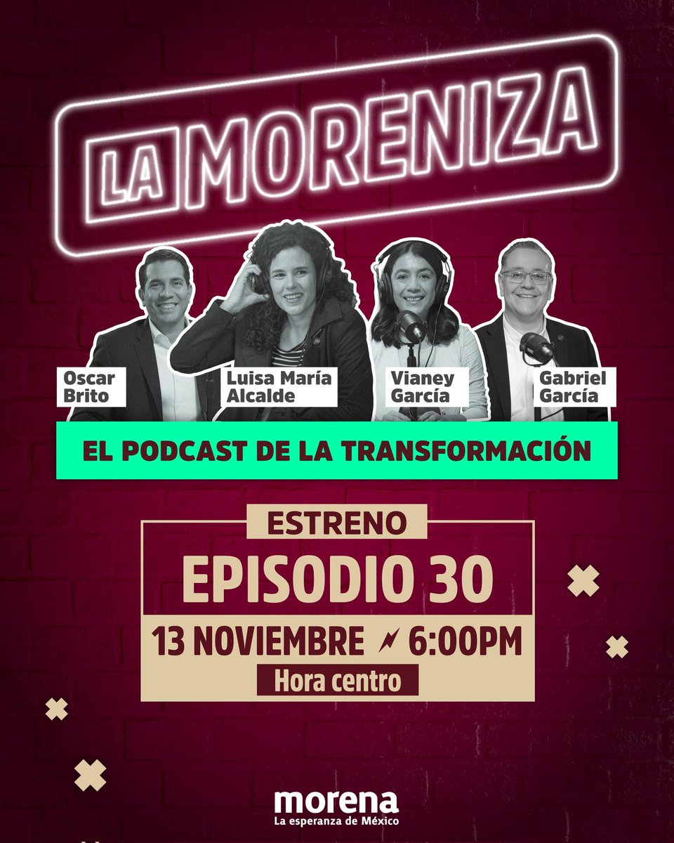 ¡No te puedes perder el Episodio 30 de La Moreniza!

Nuestra Presidenta de Morena, Luisa María Alcalde, tendrá como invitados especiales a los diputados federales Oscar Brito, Vianey García y Gabriel García.

¡Únete a la conversación que transforma a México!