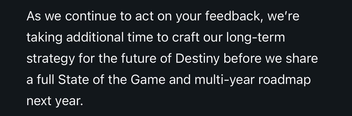 Destiny 2: Renegades Content Calendar has been published.

We need more time for the roadmap, plain and simple. Expect a true Roadmap, and State of the Game, next year.

Again, many apologies.
