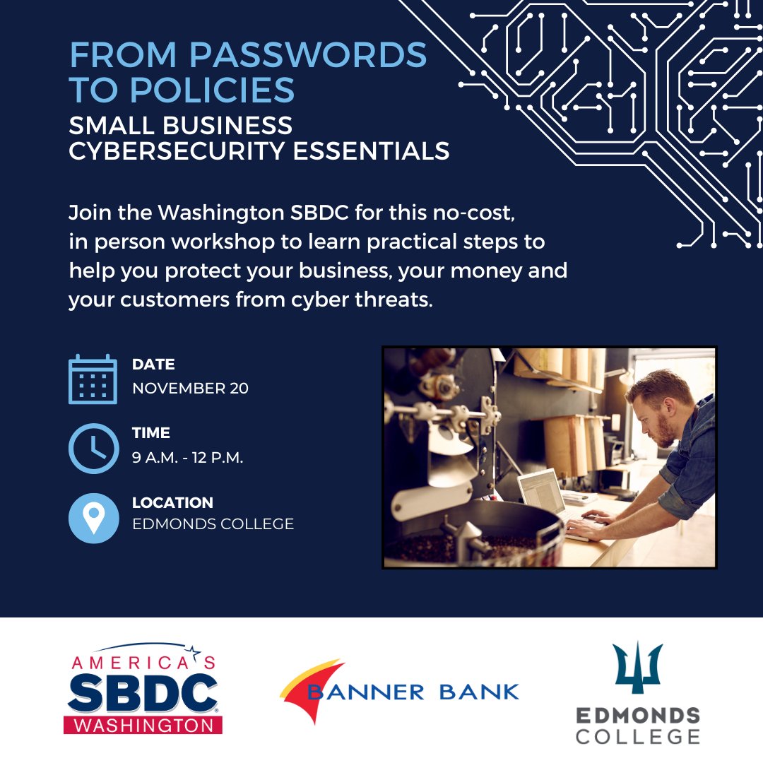 Cybersecurity doesn’t have to be complicated! Join us in Lynnwood for our From Passwords to Policies: Small Business Cybersecurity Essentials workshop &amp; learn easy ways to keep your business safe from online threats.

Nov 20 | 9 - 12
Register here → tinyurl.com/bdzaymys