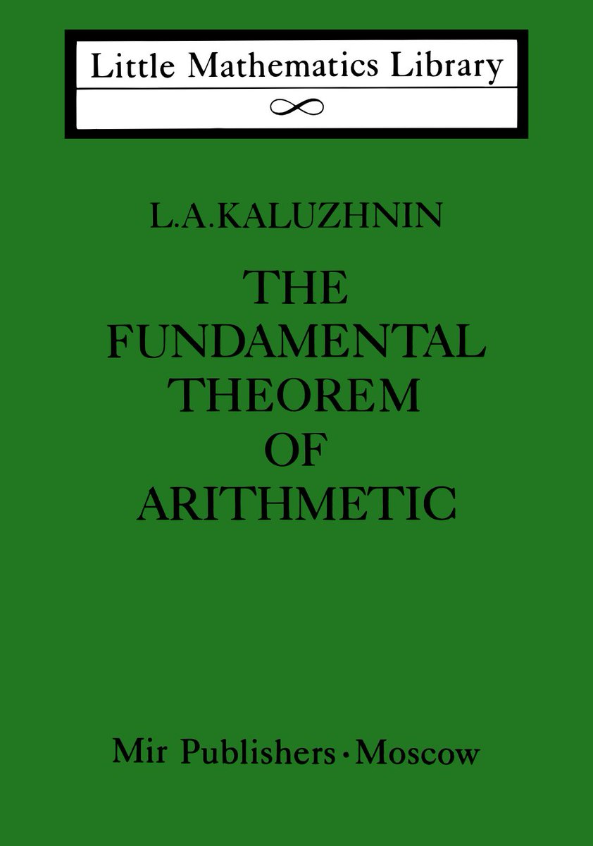 MirTitles's tweet image. Little #Mathematics Library - Fundamental #Theorem of Arithmetic by L. A. Kaluzhnin

deals with one of the fundamental propositions of #arithmetic of rational  whole numbers – the uniqueness of their expansion into prime multipliers
#lml #soviet #books 
mirtitles.org/2012/09/06/lit…