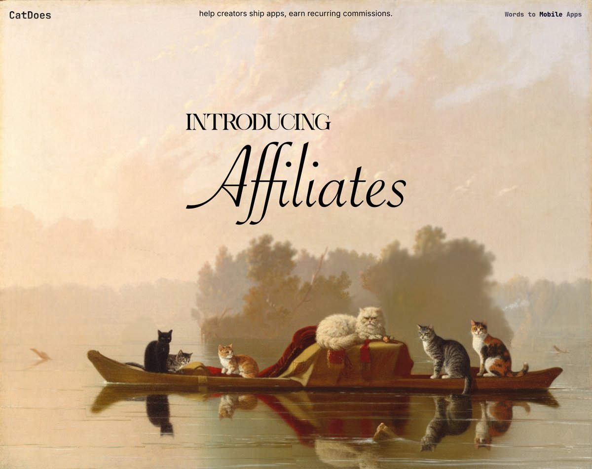 We just opened CatDoes Affiliates ✨

Help creators ship apps and earn recurring revenue with us.