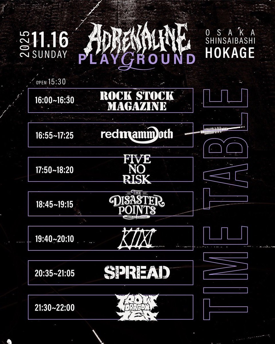 redmammoth次はこちら！

11/16(日)
大阪心斎橋火影
"ADRENALINE PLAYGROUND"

CROW DRAGON TEA
SPREAD
KiM
THE DISASTER POINTS
FIVE NO RISK
redmammoth
ROCK STOCK MAGAZINE

food
てらや

OPEN15:30 
START16:00
AD¥2900 
DOOR¥3400
(+1drink order)

#redmammoth
#アドプレ
