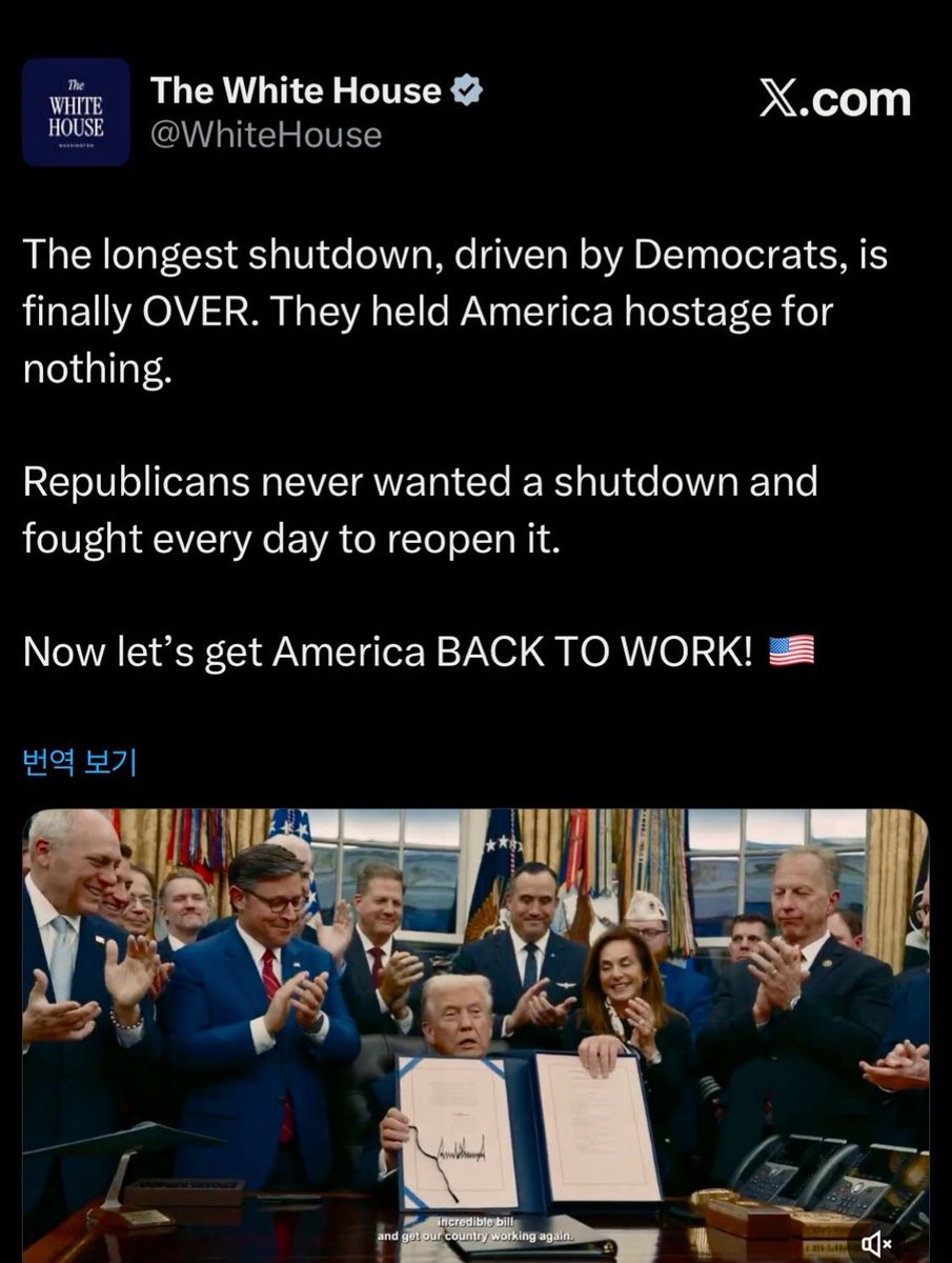 지긋지긋한 민주당!

펌) 민주당이 주도한 최장기 셧다운이 
드디어 끝났습니다.
그들은 아무 이유 없이 미국을 볼모로 
잡았을 뿐입니다.

공화당은 셧다운을 원한 적이 없으며, 
매일같이 재개를 위해 싸워왔습니다.

이제 미국을 다시 일터로 돌려놓읍시다! 🇺🇸
