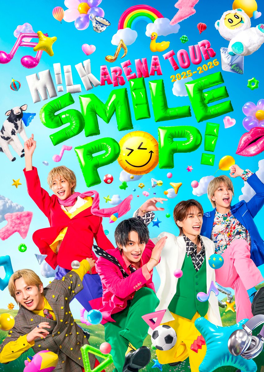 🎈🌈💐 M!LK ARENA TOUR 2025-2026「SMILE POP!」 本日より、追加公演