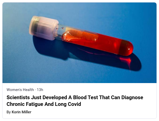 "Scientists Just Developed A Blood Test That Can Diagnose Chronic Fatigue And Long Covid."

🔹Blood test detected CFS with 92% accuracy.

🔹CFS and long COVID overlap means it may lead to a long COVID test.

🔹Unclear when either test might be available.

archive.li/K0txX