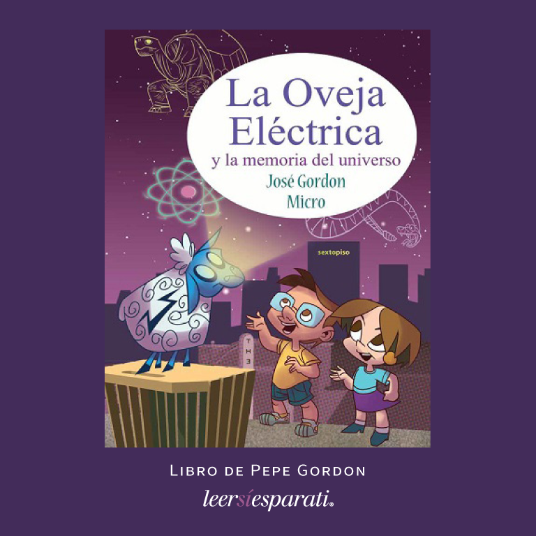 Leersiesparati's tweet image. En “#LaOvejaEléctrica y la memoria del universo”, @PepeGordon nos cuenta la historia de una niña y un niño que, juntos, van conociendo el mundo de la ciencia. Con lo que entenderán mucho mejor la realidad que viven. @EdSextoPiso #Leer #Escribir #Libros #Lij #Ciencia #FelizJueves