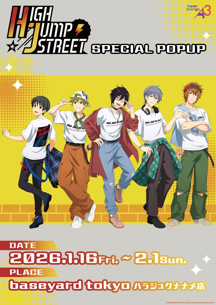A3_event_Vol3's tweet image. 📢開催決定!!

__🎶 ✨ ＼HIGH JUMP STREET／ ✨ 🎶__
⚡ baseyard tokyo ハラジュクナナメ店⚡

■期間：2026/1/16(金)～2026/2/1(日)

店頭同時通販もございます!!

グッズの詳細はツリーへGO💨

#SideM #idolmaster
