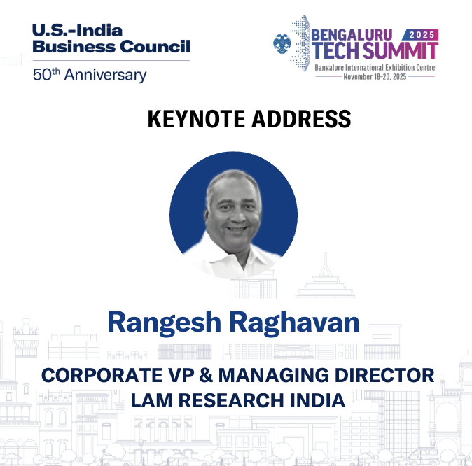 Rangesh Raghavan, Corporate VP &amp; Managing Director, Lam Research India, will join the Opening Session of the #IndiaUSTechConclave at #BTS2025. 

He will share how India’s semiconductor ecosystem will drive the next wave of innovation, manufacturing excellence, and Indo–U.S. tech