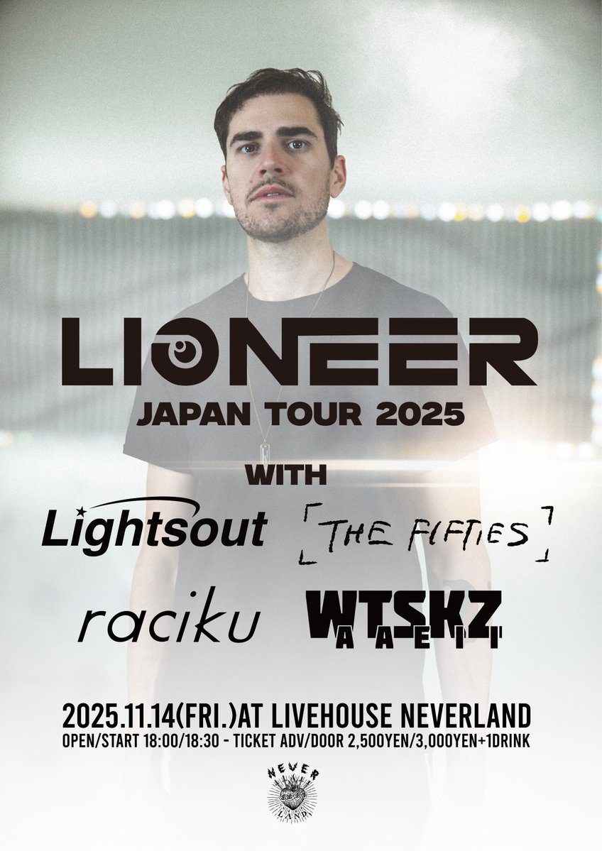 TODAY🌞

2025.11.14(fri.)
【LIONEER JAPAN TOUR 2025】
OPEN/START 18:00/18:30
TICKET ADV/DOOR ¥2,500/¥3,000(別途1DRINK)

ACT
Lioneer (from Canada)
THE FIFTIES
Lightsout
raciku
WTSKZ